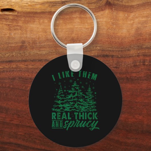 Funny Christmas Tree I Like Them Real Thick & Sleutelhanger (Voorkant)