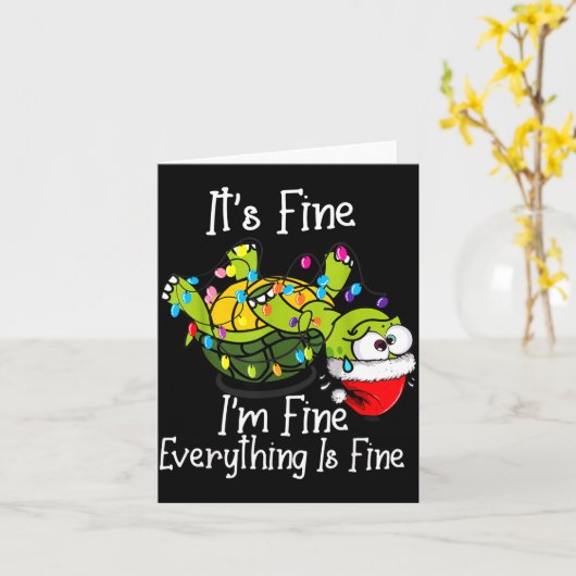 Funny Christmas Turtle It's Fine I'm Fine Everythi Kaart (Gele Bloem)