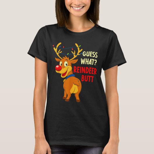 Funny Christmas Ugly Sweater Guess What_ Reindeer T-shirt (Voorkant)