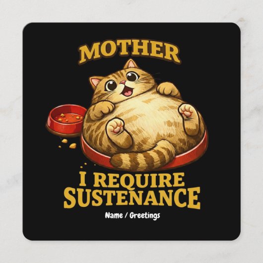 Funny Chubby Cat “I Require Sustenance" Cute Kaart (Voorkant)