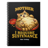 Funny Chubby Cat  “I Require Sustenance" Cute Notitieboek (Voorkant)