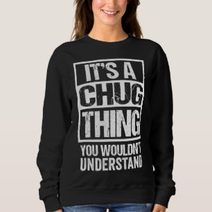Funny Chug Parent Quote Mixed Hondenras Lover Trui