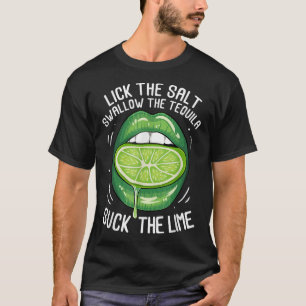 Funny Cinco de Mayo Lick Salt Swallow Tequila Suck T-shirt