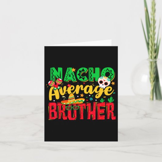 Funny Cinco de Mayo Nacho Gemiddelde Broeder Mexic Kaart (Voorkant)