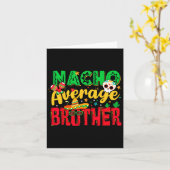 Funny Cinco de Mayo Nacho Gemiddelde Broeder Mexic Kaart (Gele Bloem)