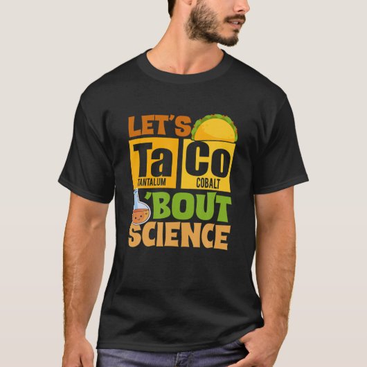 Funny Cinco De Mayo Science Taco Let's Taco Bout S T-shirt (Voorkant)