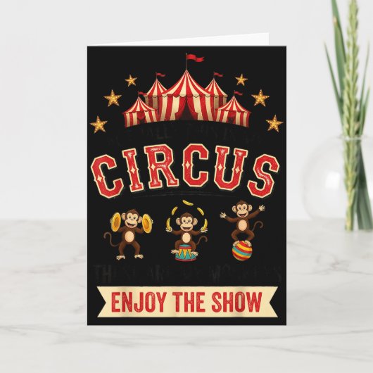 Funny Circus Actually This Is My Circus These Are  Kaart (Voorkant)