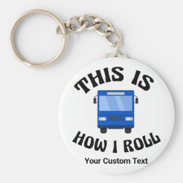 Funny City Bus Driver Dit is hoe ik me kan aanpass Sleutelhanger