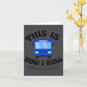 Funny City Bus Driver This Is How I Roll  Kaart (Gele Bloem)