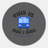 Funny City Bus Driver This Is How I Roll  Ronde Sticker (Voorkant)