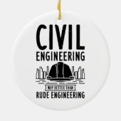 Funny Civil Engineering Gag Engineer Afstuderen Keramisch Ornament (Achterkant)