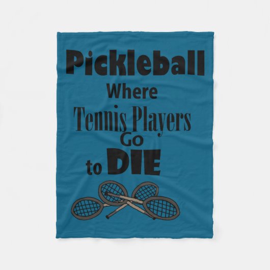 Funny Ckleball Where Tennis Players Go To Die Fleece Deken (Voorkant)
