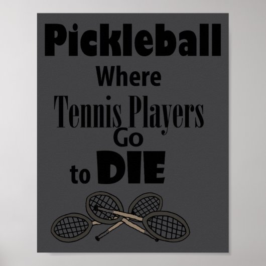 Funny Ckleball Where Tennis Players Go To Die  Poster (Voorkant)