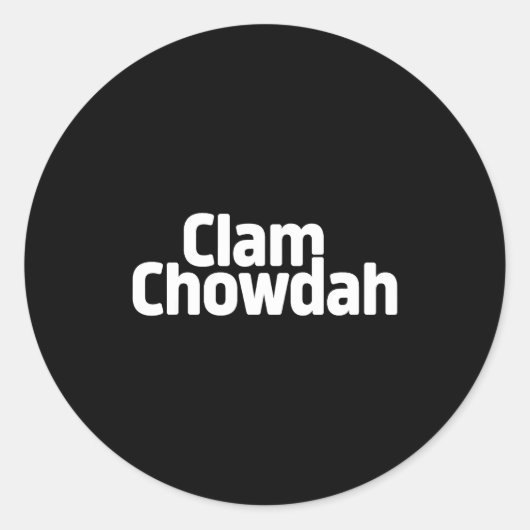 Funny Clam Chowdah - Boston New England Clam Chowd Ronde Sticker (Voorkant)