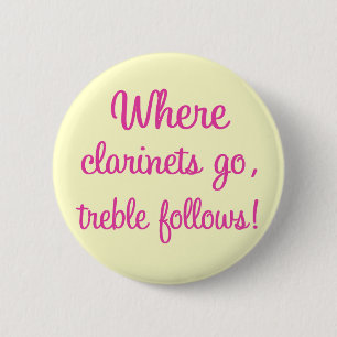Funny Clarinet Treble Gift Ronde Button 5,7 Cm