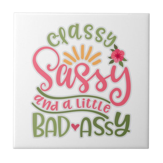Funny Classy Sassy en een beetje slechte Assy Sass Tegeltje (Voorkant)