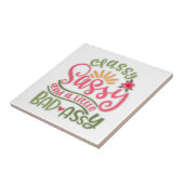 Funny Classy Sassy en een beetje slechte Assy Sass Tegeltje (Zijkant)