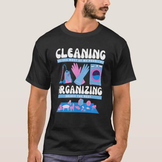 Funny Cleaning and Organizing Retro Humor T-shirt (Voorkant)