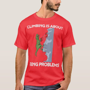 Funny climate rex Rock cliber Dinosaur T-shirt