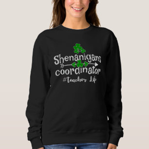 Funny Clover Shenanigans Coordinator Teacher Life Trui