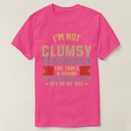 Funny Clumsy is geen onhandige Hilarious Retro Vin T-shirt (Design voorkant)