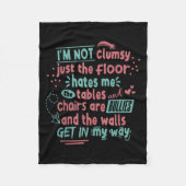 Funny Clumsy Sarcasm Quotes Apparel I'm Not Clumsy Fleece Deken (Voorkant)