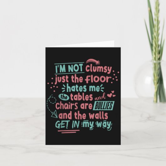 Funny Clumsy Sarcasm Quotes Apparel I'm Not Clumsy Kaart (Voorkant)
