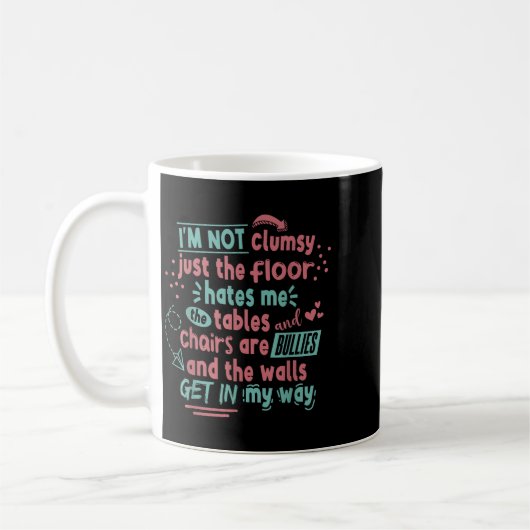 Funny Clumsy Sarcasm Quotes Apparel I'm Not Clumsy Koffiemok (Links)