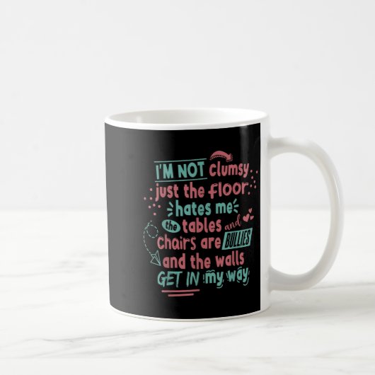 Funny Clumsy Sarcasm Quotes Apparel I'm Not Clumsy Koffiemok (Rechts)