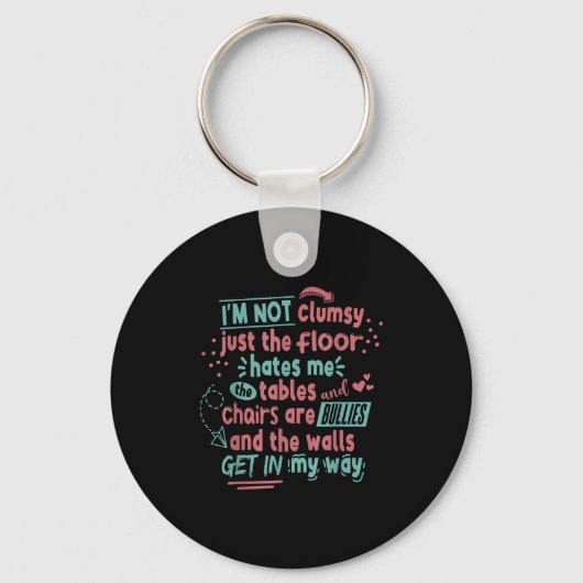 Funny Clumsy Sarcasm Quotes Apparel I'm Not Clumsy Sleutelhanger (Voorkant)