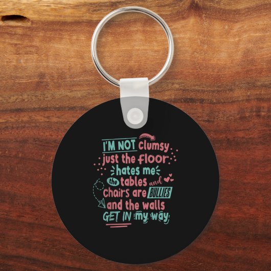 Funny Clumsy Sarcasm Quotes Apparel I'm Not Clumsy Sleutelhanger (Voorkant)