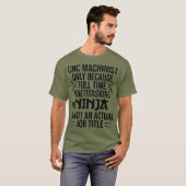 Funny CNC Machinist Full Time Ninja Cool Work T-shirt (Voorkant volledig)