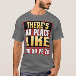 Funny CNC Machinist heeft geen plaats zoals G28 X0 T-shirt