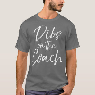 Funny Coachs Wife Gift van Husband Cute Dibs op t T-shirt