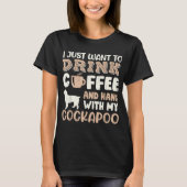 Funny Cockapoo Drink Koffiehand met Dog Mam Gift T-shirt (Voorkant)