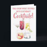 Funny Cocktail Drinks Illustrations Birthday Kaart<br><div class="desc">Funny Pink and white "You Know What Rhymes With Birthday? Cocktails!" Birthday Card met colorful cocktail glasses,  drinks illustraties. Start the birthday celebrations with a few cocktails.</div>