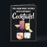 Funny Cocktails, Drinking Birthday Card Kaart<br><div class="desc">Funny You Know What Rhymes With Birthday? Cocktails! Birthday Card met colorful cocktail glasses,  drinks illustraties. Start the birthday celebrations with a few cocktails.</div>