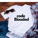 Funny Coder Computer Programmer T-Shirt<br><div class="desc">Dit is het perfecte grappige T-shirt voor iedereen die van Computer Programming and coding houdt. Het kenmerkt de tekstcode bloedig. Een leuke shirt voor je favoriete geek programmeur.</div>