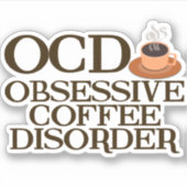 Funny Coffee Addict Sticker (Voorkant)