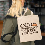 Funny Coffee Addict Tote Bag<br><div class="desc">Obsessieve Coffee Disorder tas slecht. Spreek niet met me voordat ik mijn ochtendkoffie heb gehad. Ik ben volledig verslaafd aan cafeïne. Ik ben OCD voor koffie. Een geweldig cadeau voor humor.</div>