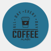 Funny Coffee All Day Coffee Lover  Ronde Sticker (Voorkant)