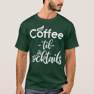 Funny Coffee Cocktail Lover Gift Barista T-shirt