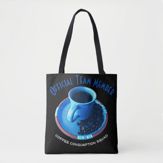 Funny Coffee Consumption Squad Typography Custom Tote Bag (Voorkant)