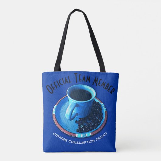 Funny Coffee Consumption Team Typography Custom Tote Bag (Achterkant)