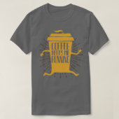 Funny Coffee Cup running Gezegden Gift T-shirt (Design voorkant)