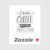 Funny Coffee Custom Cut Vinyl Sticker (Vel)