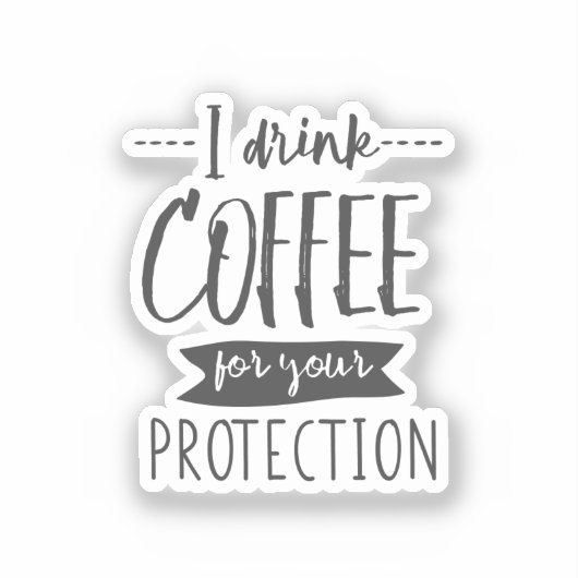 Funny Coffee Custom Cut Vinyl Sticker (Voorkant)