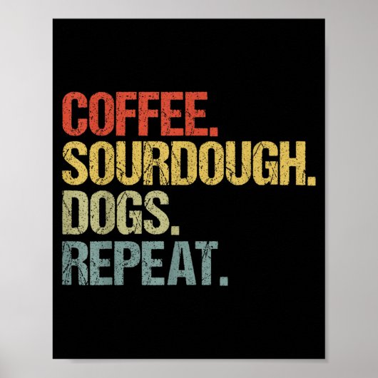 Funny Coffee Dogs Sourdough Bread Baking Sourdough Poster (Voorkant)