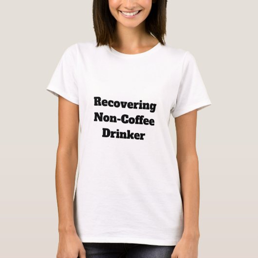 Funny Coffee Drinker T-Shirt (Voorkant)