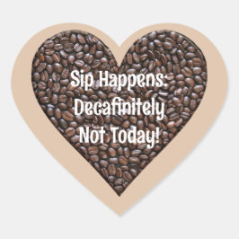 Funny Coffee Gezegde Hart Sticker